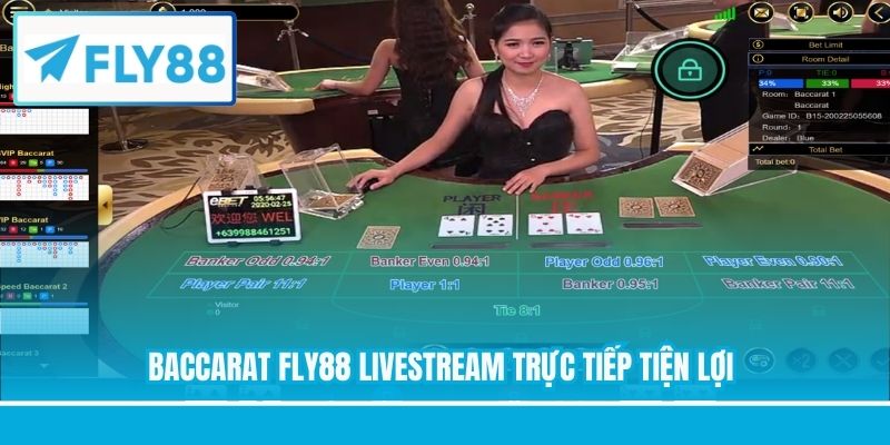 Baccarat FLY88 livestream trực tiếp tiện lợi