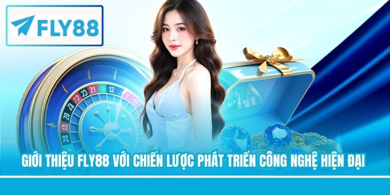 Giới thiệu FLY88 với chiến lược phát triển công nghệ hiện đại