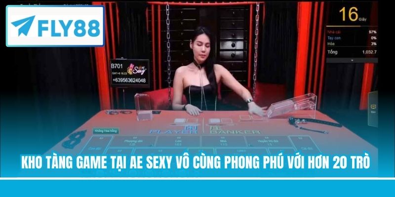 Kho tàng game tại AE Sexy vô cùng phong phú với hơn 20 trò