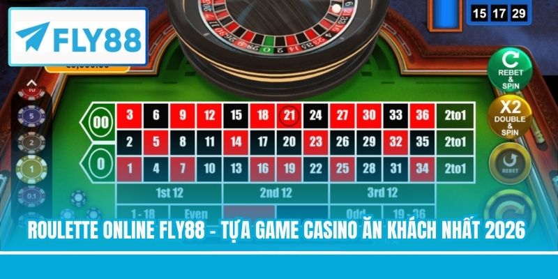 Roulette Online FLY88 - Tựa Game Casino Ăn Khách Nhất 2026