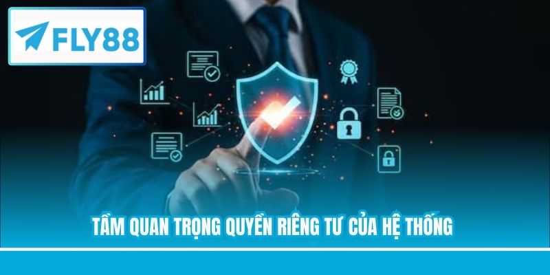 Tầm quan trọng quyền riêng tư của hệ thống