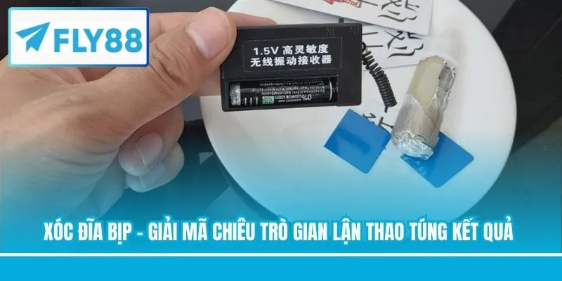 Xóc Đĩa Bịp - Giải Mã Chiêu Trò Gian Lận Thao Túng Kết Quả